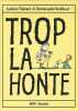 trop la honte. FLAMANT LUDOVIC  EECKHOUT EMMANUELLE
