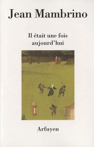 IL ETAIT UNE FOIS AUJOURD'HUI