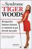Le Syndrome Tiger Woods. Richards II R. A.  Bruns J. R
