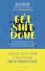 Get shit done: L'incroyable histoire humaine et collective d'une start-up française à succès. Gilles Chételat  Kosciusko-Morizet Pierre