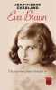 Eva Braun tome 1 : Un jour mon prince viendra. Jean-Pierre Charland