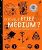 Et si vous étiez médium ? - explorez vos pouvoirs psychiques. Paul Roland