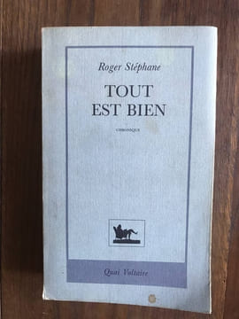 Tout est bien: [chronique. Stephane R