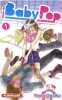 Baby Pop Tome 1. Sart Olivier  Ogawa Yayoi