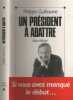 Un president a abattre. Guilhaume Philippe