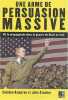 Une arme de persuasion massive: De la propagande dans la guerre de Bush en Irak. Rampton Sheldon  Stauber John  Loes Jean-Yves