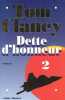 Dette d'honneur - tome 2. Bonnefoy Jean  Clancy Tom