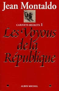 Carnets Secrets. Tome 1 les Voyous de la République