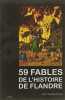 59 fables de l'histoire de Flandre. Vanneufville Eric
