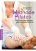 Méthode pilates: Un corps plus souple plus long plus mince. Robinson Lynne  Brien Caroline