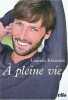 A pleine vie. Kérusoré Laurent