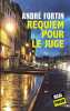 Requiem pour le juge. Fortin Andr&eacute;