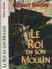 Le roi en son moulin. Gilbert Bordes