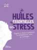 Huiles essentielles anti-stress. Charier Sylvie