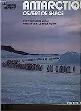 Antarctique desert de glace. Claude Lorius