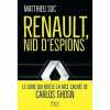 Renault nid d'espions: Le livre qui révèle la face cachée de Carlos Ghosn. Suc Matthieu