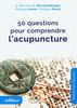 50 questions pour comprendre l'acupuncture. DE WURSTEMBERG BERNARD
