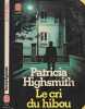 Le cri du hibou : roman. Highsmith Patricia