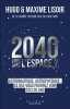 2040 : Tous dans l'espace. Hugo Lisoir  Maxime Lisoir