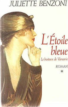 L'Etoile Bleue . Le Boiteux de varsovie T1. Juliette Benzoni