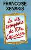 La vie exemplaire de Rita Capuchon. Xenakis Françoise