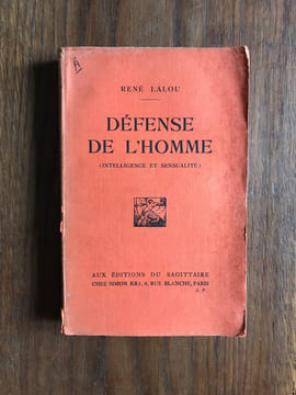 Défense de l'homme (INTELLIGENCE ET SENSUALITÉ). René Lalou