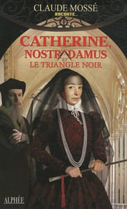 Catherine Nostradamus et le triangle noir