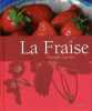 La Fraise. Catoire Christian  Rauzier Sabine  Bernard Sophie  Leser Nicolas