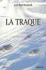 La traque. Raymond Jean-Paul