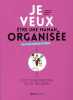 Je veux être une maman organisée. Mesnil Caroline