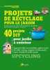 Projets de recyclage pour le jardin: 40 projets DIY pour jardin & extérieur. Hess Thomas