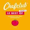 Le best of Chefclub: Volume 2 Des recettes et des vid&eacute;os extraordinaires. Chefclub