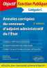 Annales corrigées dadjoint administratif de lÉtat de 1re classe - 2e édition. Quillien Philippe-Jean  Evrard Sabine  Le Men Virginie
