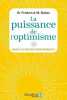 Puissance de l'optimisme: SOYEZ L'ACTEUR DE VOTRE BOHNEUR. Bailes Frederick William