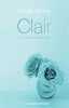 Clair: Un roman transparent. Barker Nicola  Defossé Alain
