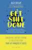 Get shit done: L'incroyable histoire humaine et collective d'une start-up française à succès. Gilles Chételat  Kosciusko-Morizet Pierre