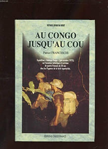 Au congo jusqu'au cou : expedition babinga-pongo juin-octobre 1975 ou l'aventure initiatique et ex