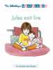 Ma bibliothèque Montessori -Jules sait lire. LA LIBRAIRIE DES ECOLES PARIS  Gravier Alice  Fleury Alicia