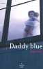 Daddy blue. Royer Hugues