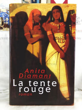 La tente rouge. Anita Diamant Lisa Rosenbaum