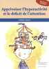 Apprivoiser l'hyperactivité et le déficit de l'attention. Sauvé Colette  Boisvert Jean-François