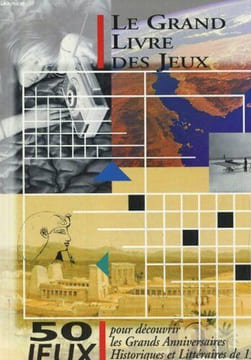 Le grand livre des jeux. 50 jeux pour decouvrir les grands anniversaires historiques et litteraires de 1998. COLLECTIF