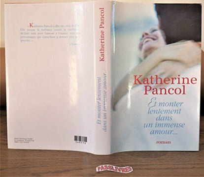 Et Monter Lentement Dans Un Immense Amour. Pancol - Katherine Pancol