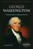 George Washington l'Homme qui ne Voulait pas être Roi. Rallet Jean-Marie  Nouailhat Yves-Henri