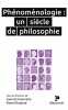 PHÉNOMÉNOLOGIE : UN SIÈCLE DE PHILOSOPHIE. Collectif  Dupond Pascal  Cournarie Laurent