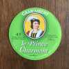 Camembert "le Prince Charmant". 