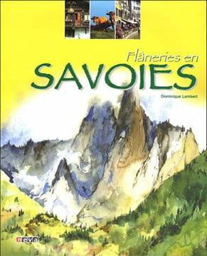 Flâneries en Savoies. Lambert Dominique Isler François Pedrotti Christian