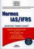 Normes IAS/IFRS : Que faut-il faire ? Comment s'y prendre. Altmeyer André  Collectif  Bosquet Jean-François  Jones Thomas  Delesalle Eric