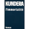 L'immortalite. KUNDERA