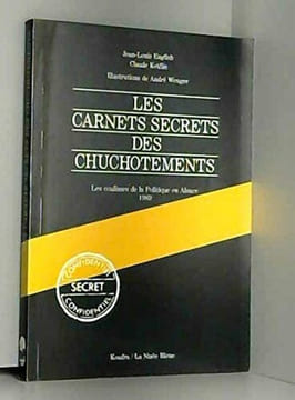 Les carnets secrets des chuchotements. Les coulisses de la politique en Alsace. 1989. ENGLISH (Jean-Louis)